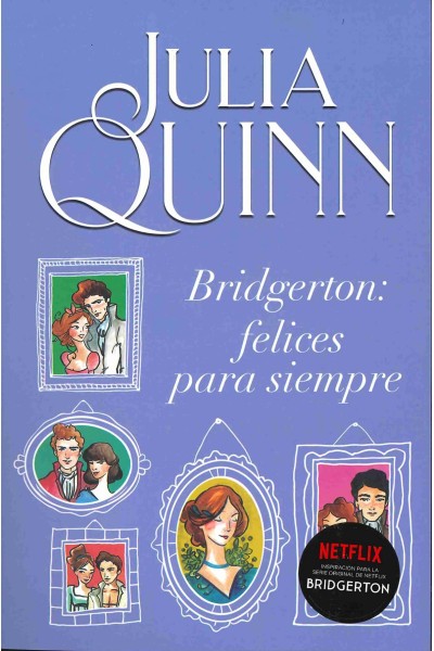 BRIDGERTON: FELICES PARA SIEMPRE