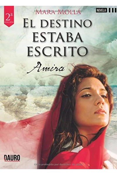 EL DESTINO ESTABA ESCRITO. AMIRA