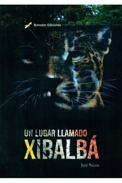 UN LUGAR LLAMADO XIBALBÁ