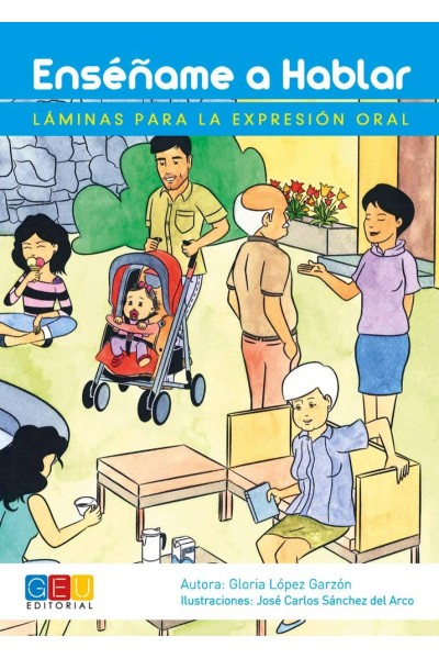 ENSÉÑAME A HABLAR. LÉMINAS PARA LA EXPRESIÓN ORAL