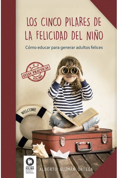 CINCO PILARES DE LA FELICIDAD DE UN NIÑO