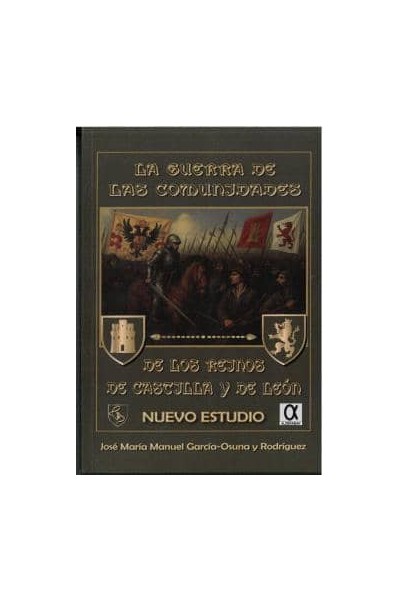 LA GUERRA DE LAS COMUNIDADES DE LOS REINOS DE CASTILLA Y DE LEÓN