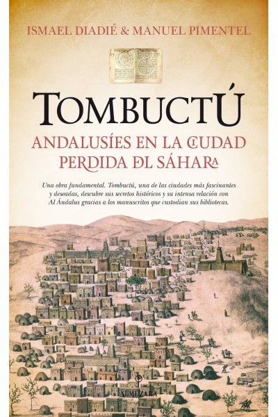 TOMBUCTU:ANDALUSIES EN LA CIUDAD PERDIDA DEL SÁHARA