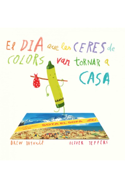 EL DIA QUE LES CERES DE COLORS VAN TOMAR A CASA