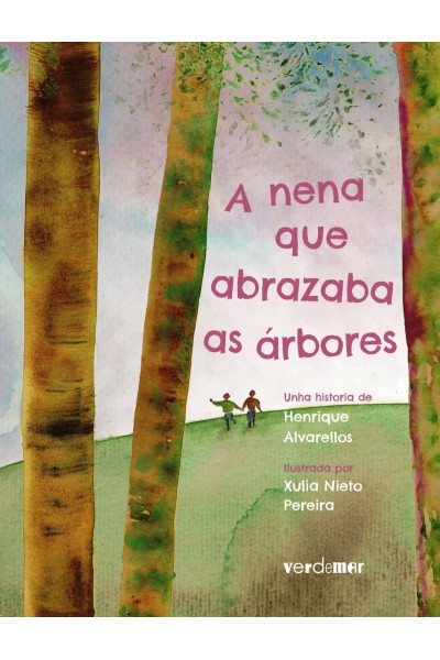 A NENA QUE ABRAZABA AS ÁRBORES