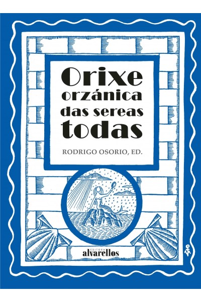 ORIXE ORZÁNICA DAS SEREAS TODAS