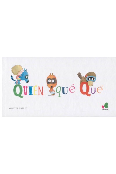 QUIÈN, QUÈ, QUÈ
