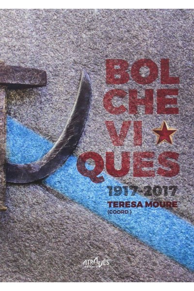 BOLCHEVIQUES 1917-2017