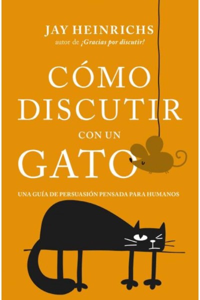 CÓMO DISCUTIR CON UN GATO