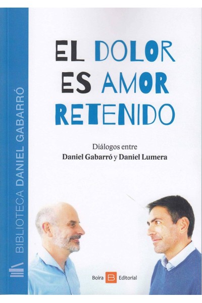 EL DOLOR ES AMOR RETENIDO