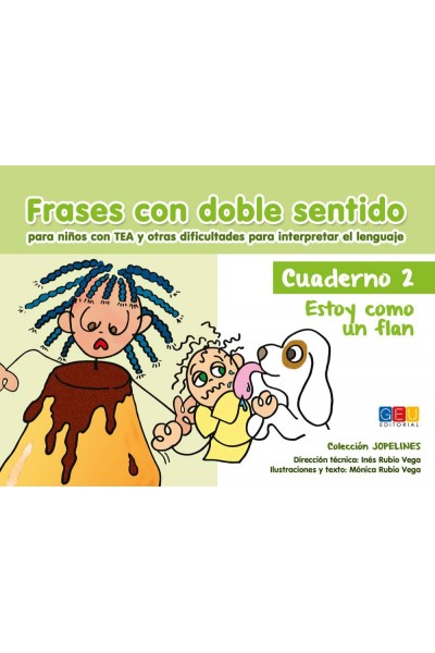 FRASES CON DOBLE SENTIDO. CUADERNO 2. ESTOY COMO UN FLAN