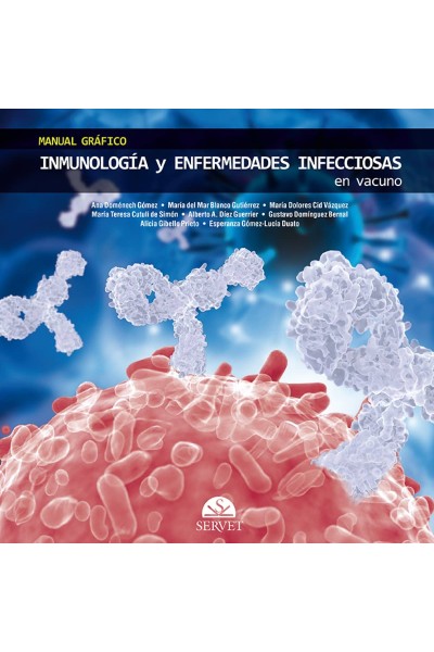 MANUAL GRÁFICO DE INMUNOLOGÍA Y ENFERMEDADES INFECCIOSAS EN VACUNO