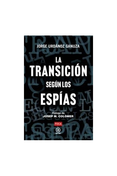 LA TRANSICIÓN SEGÚN LOS ESPIAS