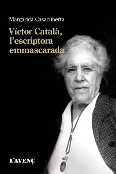 VÍCTOR CATALÁ, L´ESCRIPTORA EMMASCARADA