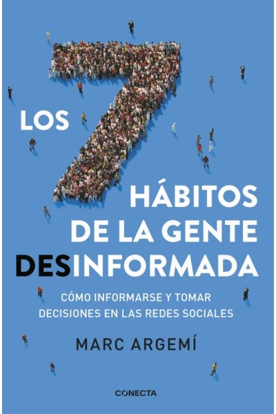 LOS SIETE HÁBITOS DE LA GENTE DESINFORMADA
