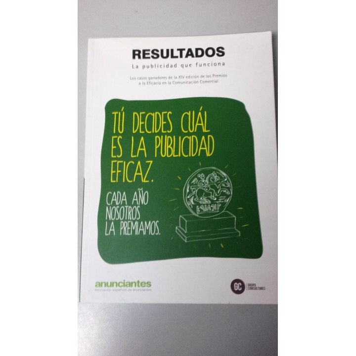 Eficacia 14. Resultados: La publicidad que funciona.