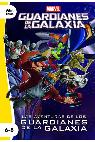 LAS AVENTURAS DE LOS GUARDIANES DE LA GALAXIA