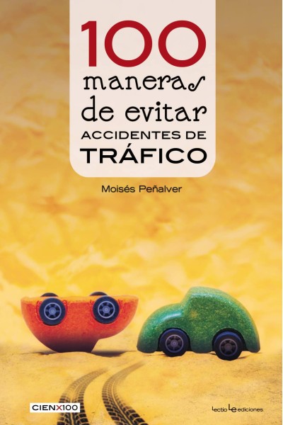100 MANERAS DE EVITAR ACCIDENTES DE TRÁFICO