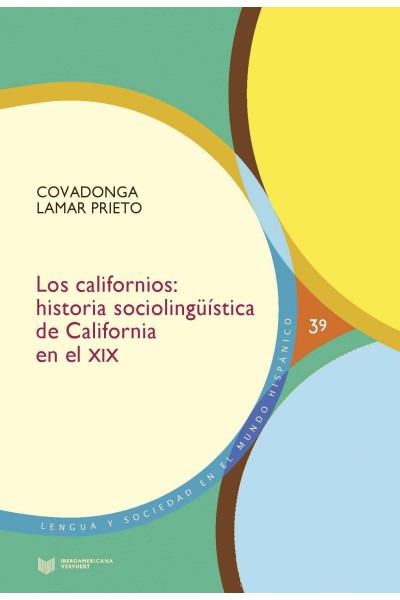 CALIFORNIOS: HISTORIA SOCIOLINGÜÍSTICA CALIFORNIA SIGLO XIX