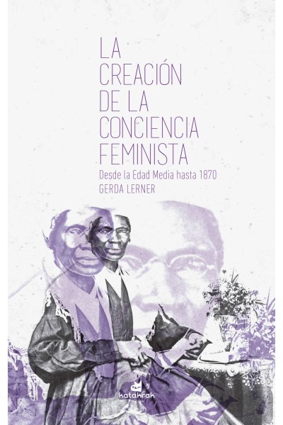 LA CREACIÓN DE LA CONCIENCIA FEMINISTA