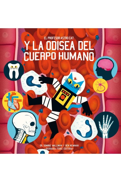 EL PROFESOR ASTRO CAT Y LA ODISEA DEL CUERPO HUMANO