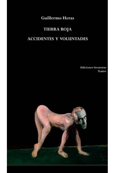 TIERRA ROJA / ACCIDENTES Y VOLUNTADES