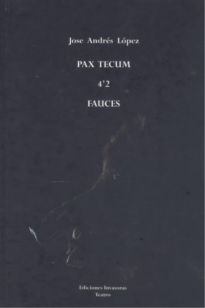 PAX TECUM / 4`2 / FAUCES