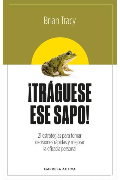 ¡TRÁGUESE ESE SAPO! ED. REVISADA