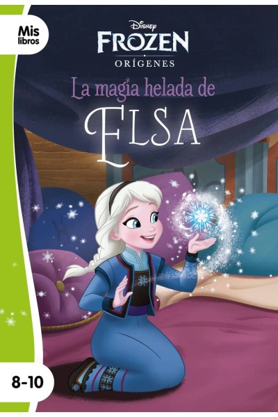 FROZEN. LA MAGIA HELADA DE ELSA