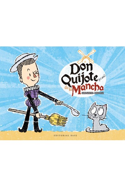 DON QUIJOTE (O CASI) DE LA MANCHA