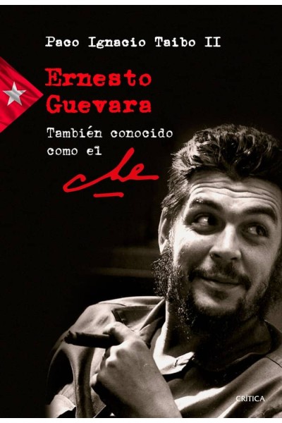 ERNESTO GUEVARA TAMBIEN CONOCIDO COMO EL CHE