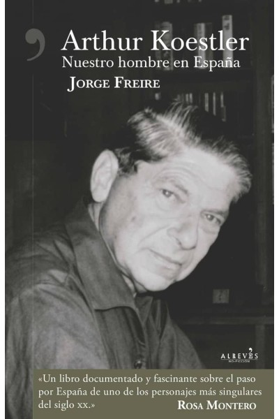 ARTHUR KOESTLER NUESTRO HOMBRE EN ESPAÑA