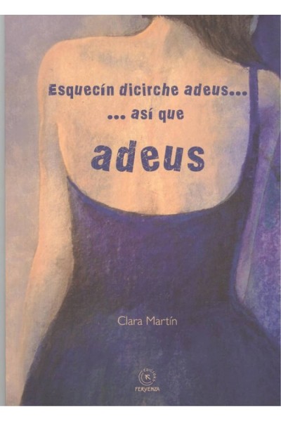 ESQUECÍN DICIRCHE ADEUS... ASÍ QUE ADEUS