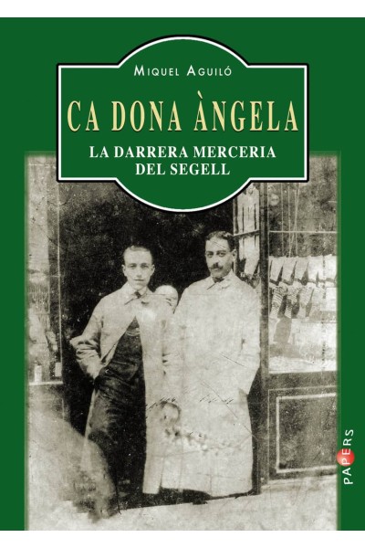 CA DONA ÀNGELA.DARRERA MERCERIA DEL SEGELL