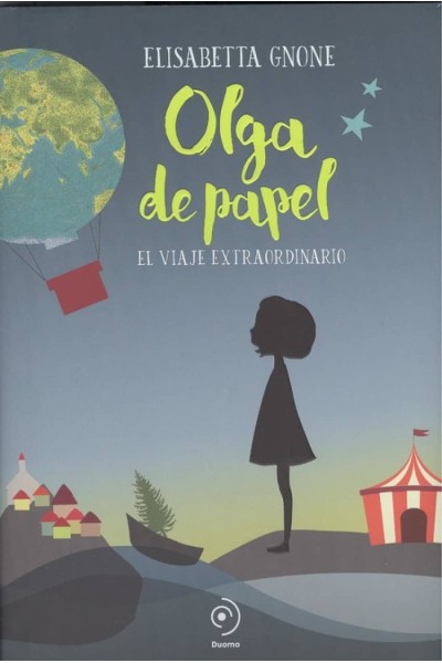 OLGA DE PAPEL. EL VIAJE EXTRAORDINARIO