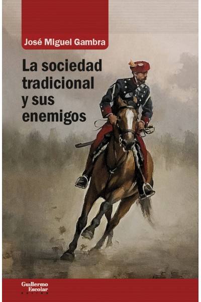 LA SOCIEDAD TRADICIONAL Y SUS ENEMIGOS
