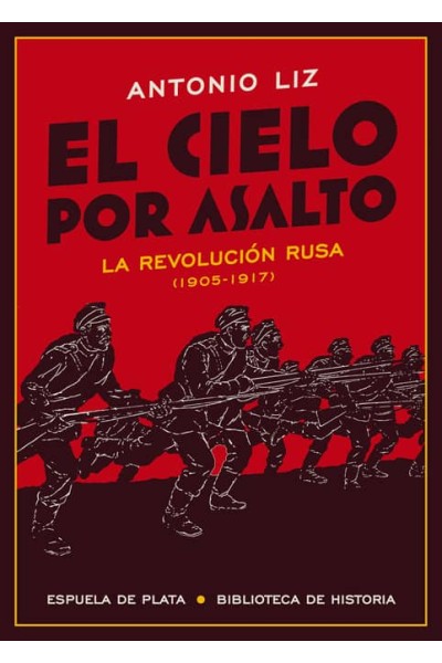 CIELO POR ASALTO LA REVOLUCION RUSA 1905-1917,EL