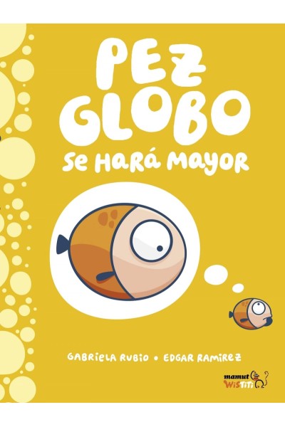 PEZ GLOBO SE HARÁ MAYOR