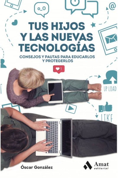 TUS HIJOS Y LAS NUEVAS TECNOLOGÍAS