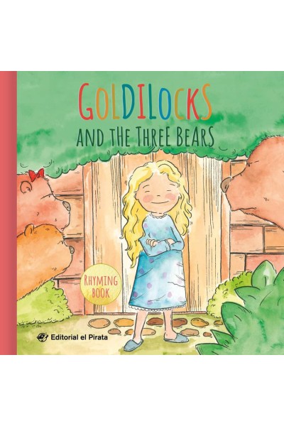 GOLDILOCKS AND THE THREE BEARS