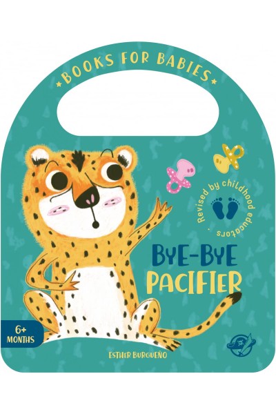 BOOKS FOR BABIES - BYE-BYE PACIFIER