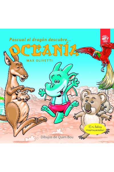 PASCUAL EL DRAGÓN DESCUBRE OCEANÍA - LIBROS INFANTILES EN LETRA LIGADA, MANUSCRITA, CURSIVA