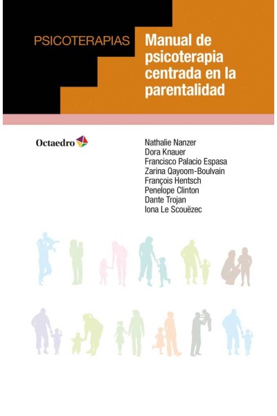 MANUAL DE PSICOTERAPIA CENTRADA EN LA PARENTALIDAD
