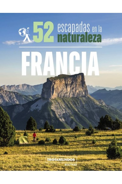 52 ESCAPADAS EN LA NATURALEZA POR FRANCIA