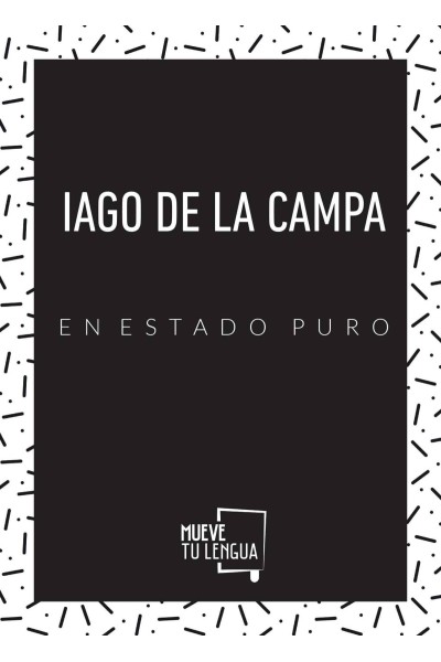 IAGO DE LA CAMPA EN ESTADO PURO