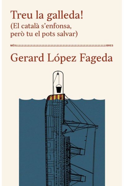TREU LA GALLEDA! (EL CATALÀ S'ENFONSA, PER. TU EL POTS SALVAR)