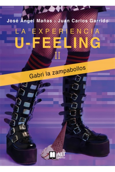 LA EXPERIENCIA U-FEELING (II): GABRI LA ZAMPABOLLOS