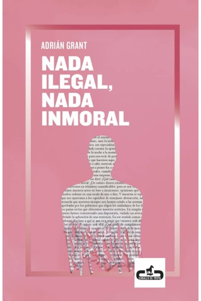 NADA ILEGAL, NADA INMORAL