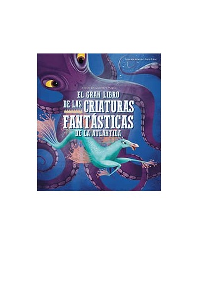 GRAN LIBRO DE LAS CRIATURAS FANTASTICAS DE LA ATLANTIDA,EL