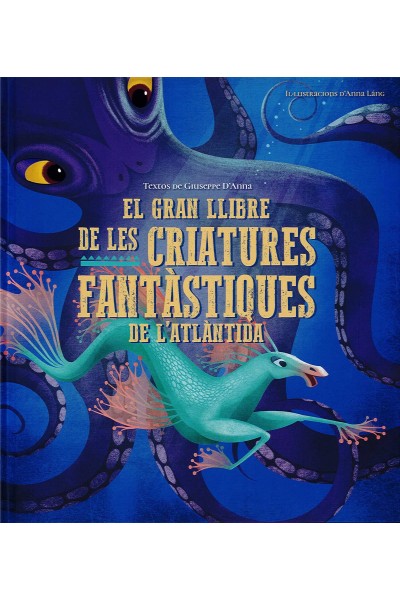 GRAN LLIBRE DE LES CRIATURES FANTASTIQUES DEL'ATLANTIDA, EL